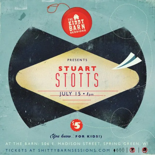 Posters: Stuart Stotts, Kiddy Barn Sessions at The Shitty Barn